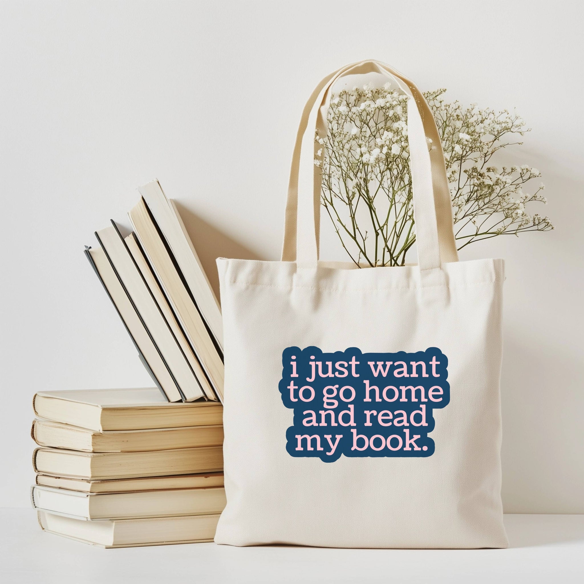 Tote Bag - "I Want To Go Home & Read" Organic Cotton Book Bag