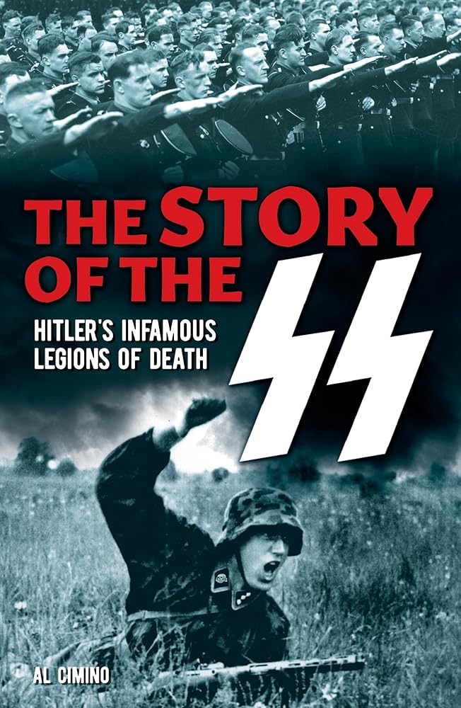The Story of the SS: Hitler's Infamous Legions of Death cover image