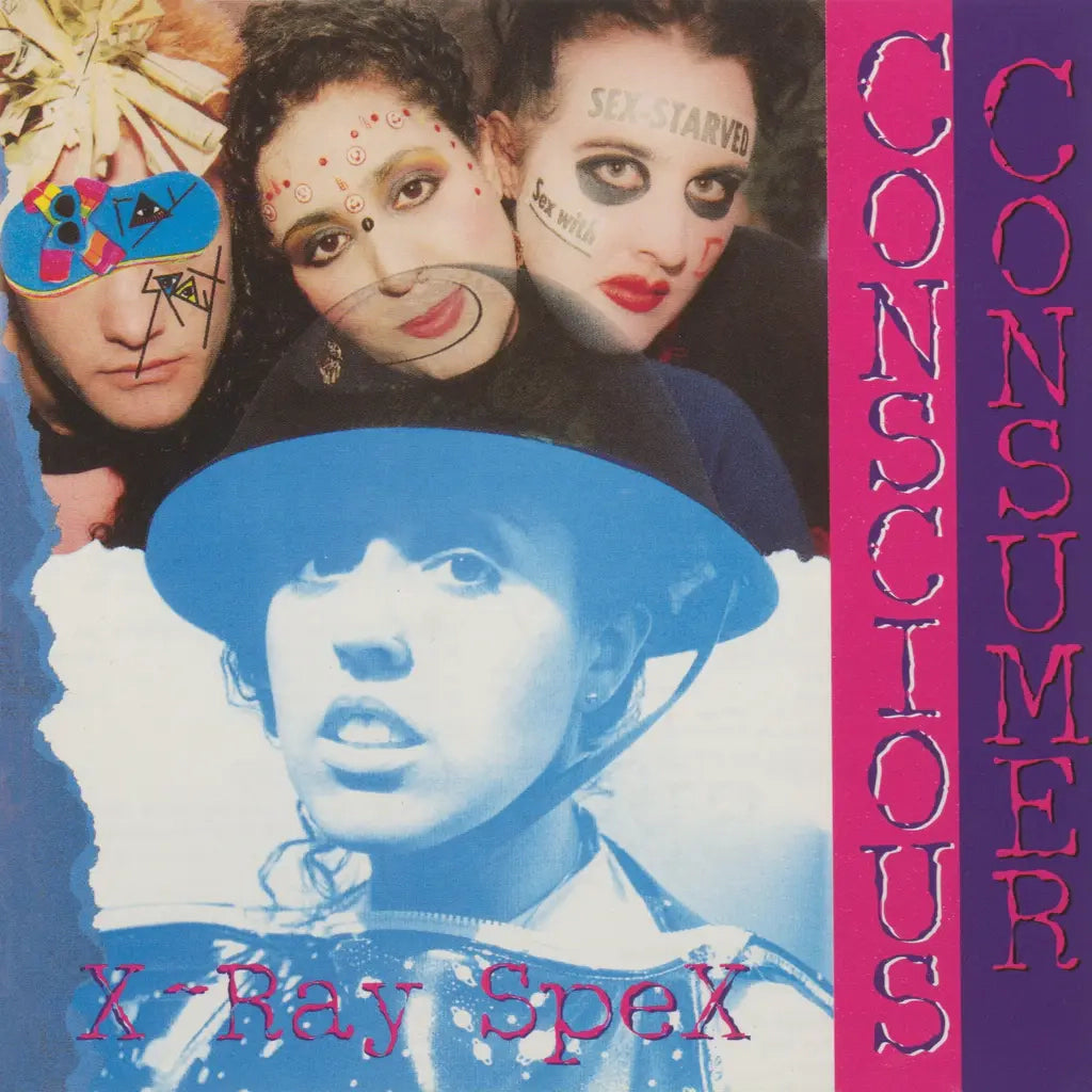 X Ray Spex - Conscious Consumer
