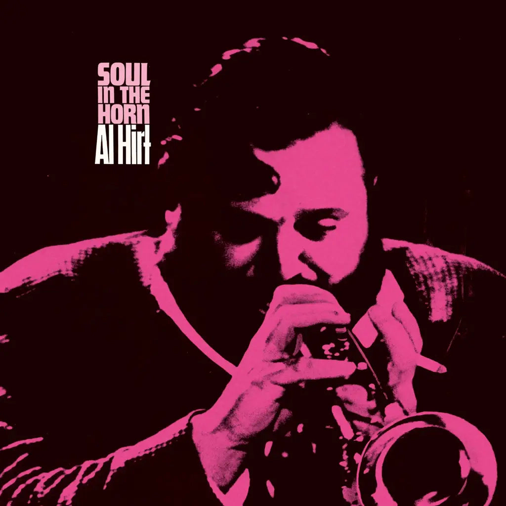 Al Hirt - Soul In The Horn – Dead Sea Records