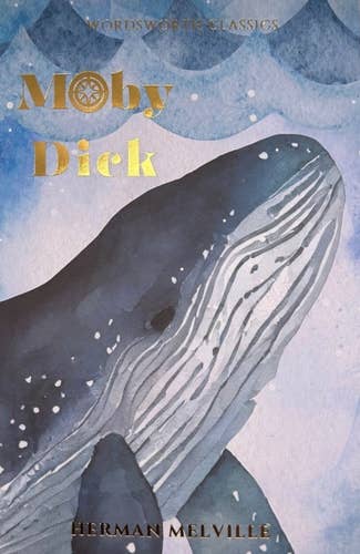 Wordsworth Classics: Moby Dick by Herman Melville