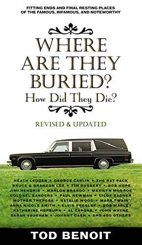 Tod Benoit - Where Are They Buried: Final Resting Places of Notables ...