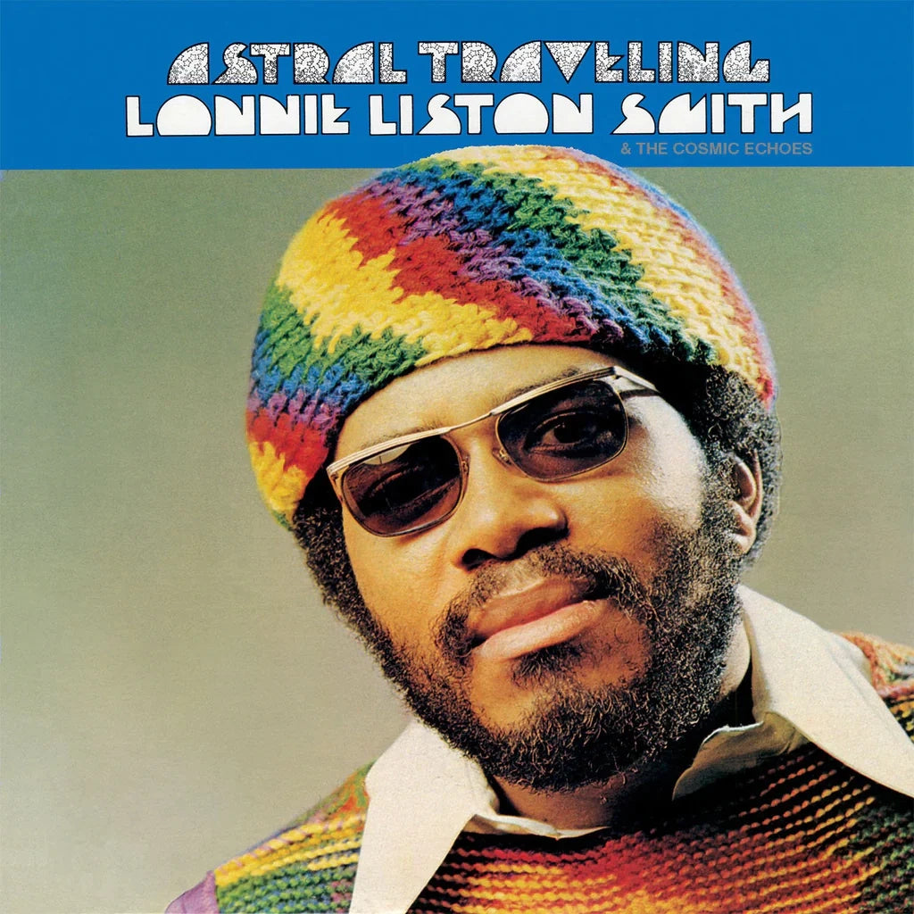 Astral Traveling - LONNIE LISTON SMITH AND THE COSMIC ECHOES