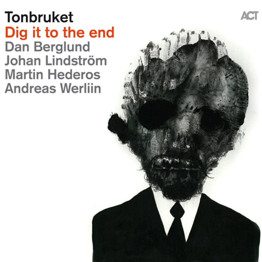 Tonbruket - Dig it to the end