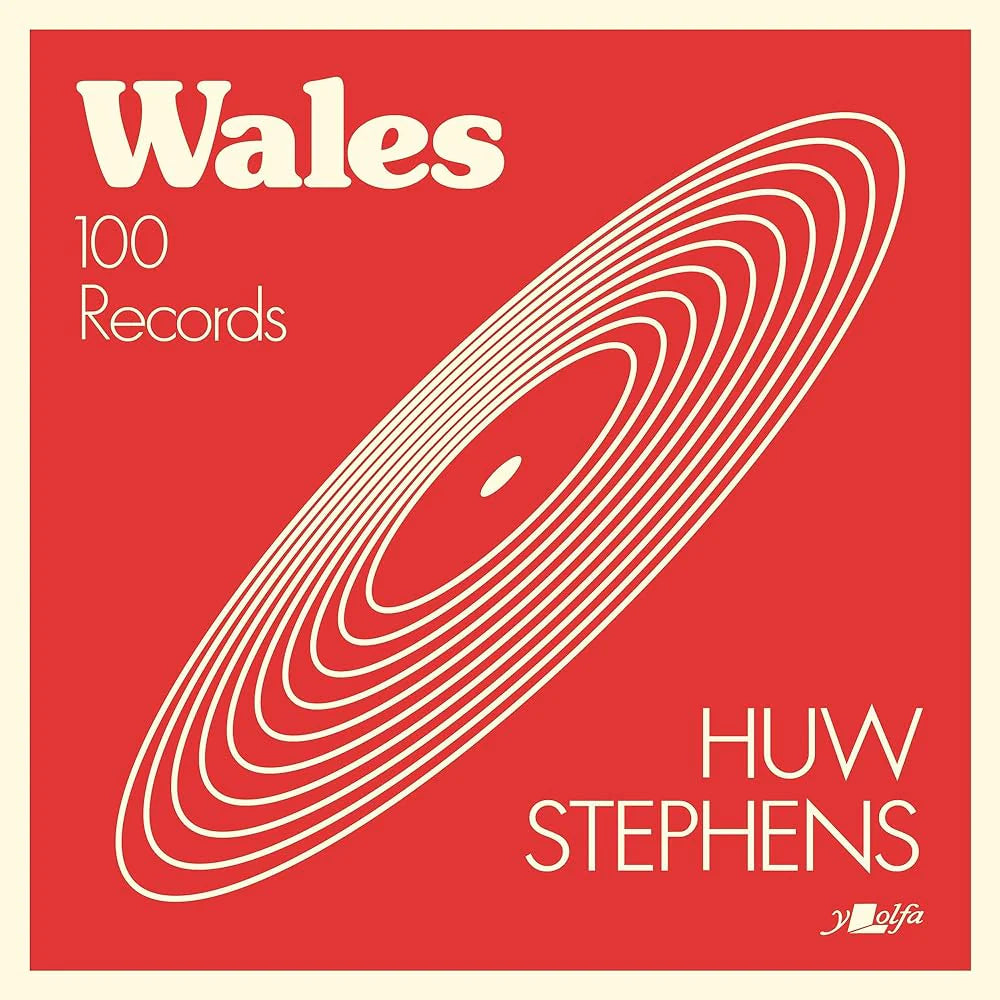 Huw Stephens - Wales: A Hundred Records